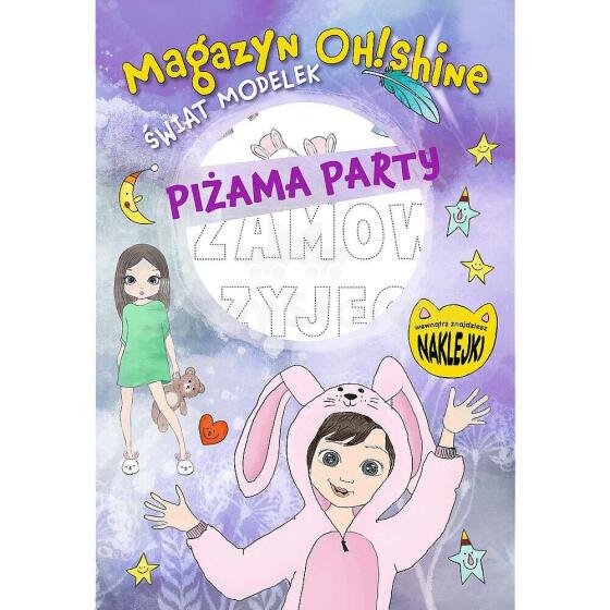 MAGAZYN OH! SHINE - PIŻAMA PARTY